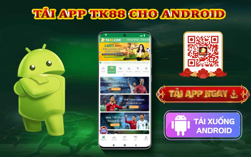 Tải app TK88 về điện thoại hệ điều hành Android